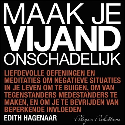 Maak je vijand onschadelijk, Edith Hagenaar - Luisterboek MP3 - 9789492412058