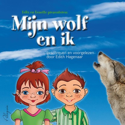 Mijn wolf en ik, Edith Hagenaar - Luisterboek MP3 - 9789492412119