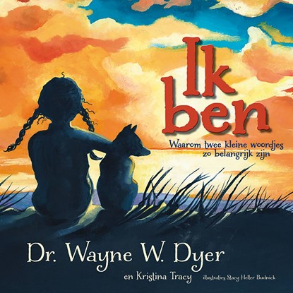 Ik ben, Wayne Dyer ; Kristina Tracy - Ebook - 9789492412447