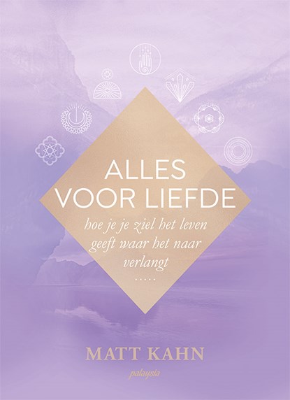 Alles voor liefde, Matt Kahn - Paperback - 9789492412539