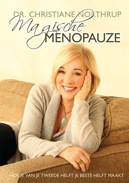 Magische Menopauze, Christiane Northrup - Paperback - 9789492412577