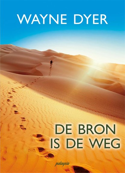 De Bron is de weg, Wayne Dyer - Paperback - 9789492412621