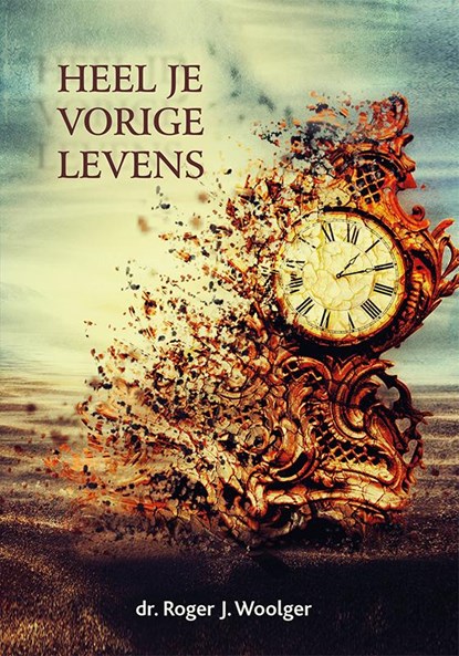 Heel je vorige levens, Roger Woolger - Gebonden - 9789492412638