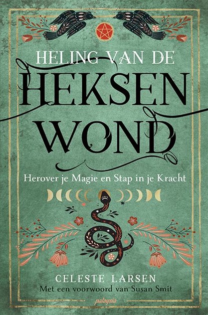 Heling van de heksenwond, Celeste Larsen ; Susan Smit - Paperback - 9789492412713