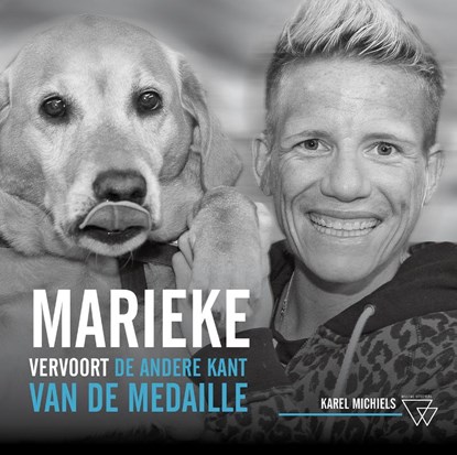 Marieke Vervoort, de andere kant van de medaille, Marieke Vervoort ; Karel Michiels - Paperback - 9789492419101