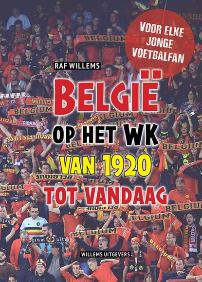 België op het WK van 1920 tot vandaag, Raf Willems - Gebonden - 9789492419286
