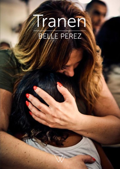 Tranen, Belle Perez - Gebonden - 9789492419378