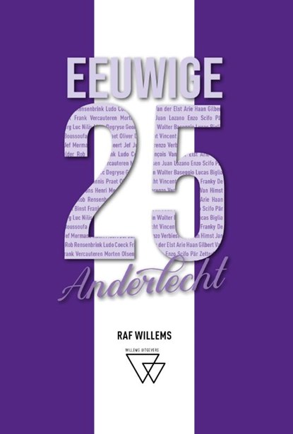 Eeuwige 25 van Anderlecht: van Mermans tot Kompany, Raf Willems - Paperback - 9789492419651