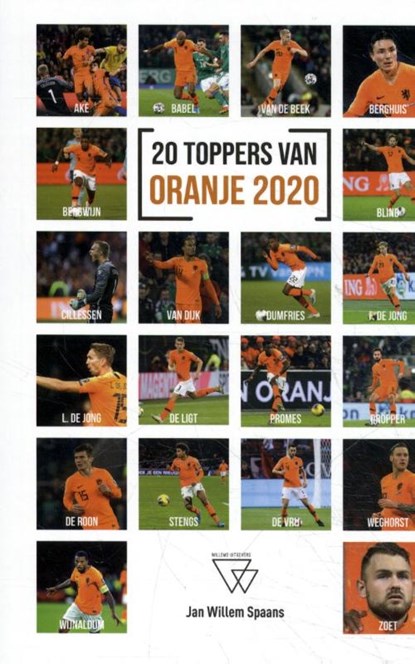 20 Toppers van Oranje 2020, Jan-Willem Spaans - Paperback - 9789492419774