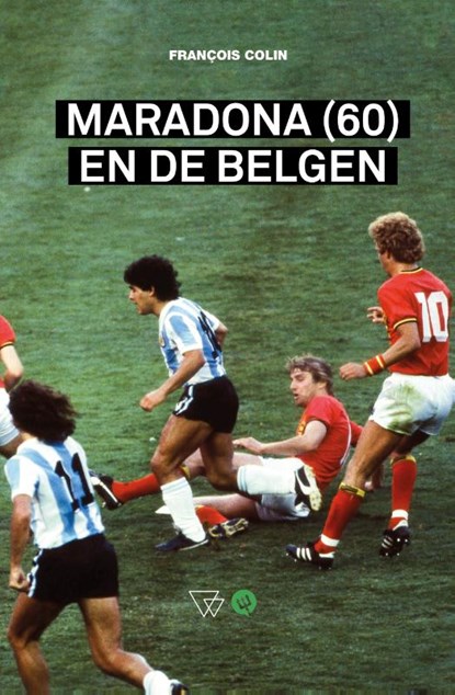 Maradona (60) en de Belgen, François Colin - Paperback - 9789492419880