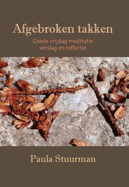 Afgebroken takken, Paula Stuurman - Paperback - 9789492421203