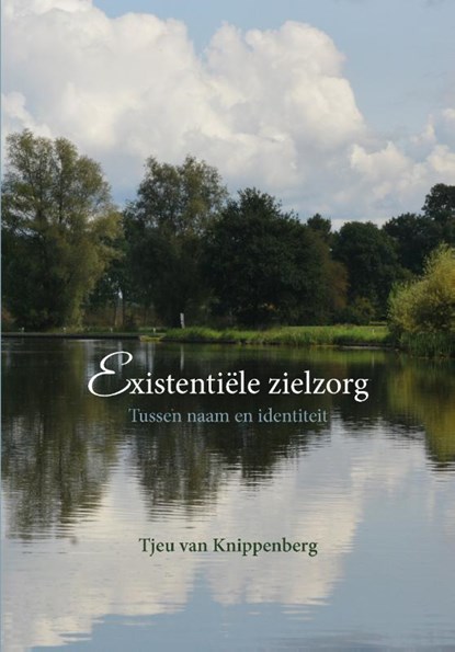 Existentiële zielzorg, Tjeu van Knippenberg - Paperback - 9789492421661