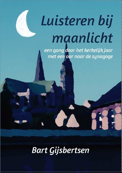 Luisteren bij maanlicht, Bart Gijsbertsen - Paperback - 9789492421715