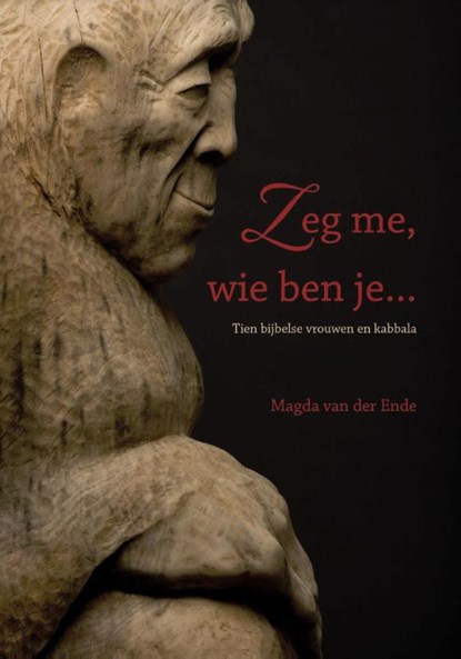 Zeg me, wie ben je..., Magda van der Ende - Paperback - 9789492421746