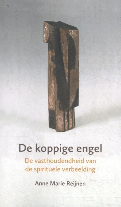 De koppige engel, Anne Marie Reijnen - Paperback - 9789492421760