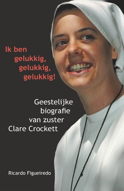 Ik ben gelukkig, gelukkig, gelukkig, Ricardo Figueiredo - Paperback - 9789492434272