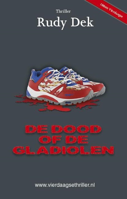 De dood of de gladiolen, Rudy Dek - Paperback - 9789492435002