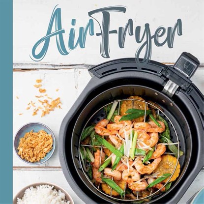 Airfryer, Danny Jansen ; Patricia Snijders - Gebonden - 9789492440167