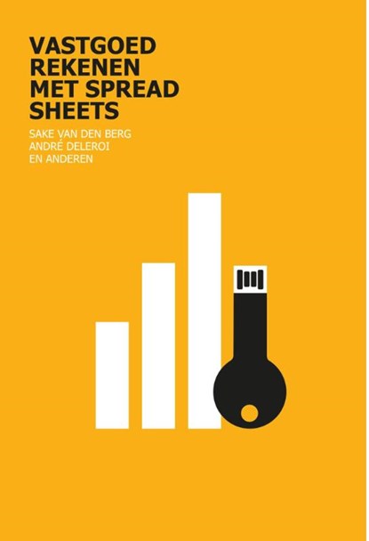 Vastgoedrekenen met spreadsheets, Sake van den Berg ; André Deleroi - Paperback - 9789492453006