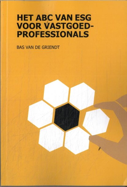 Het ABC van ESG voor Vastgoedprofessionals, Bas van de Griendt - Paperback - 9789492453167