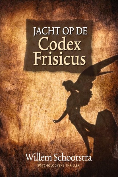 Jacht op de Codex Frisicus, Willem Schoorstra - Paperback - 9789492457455
