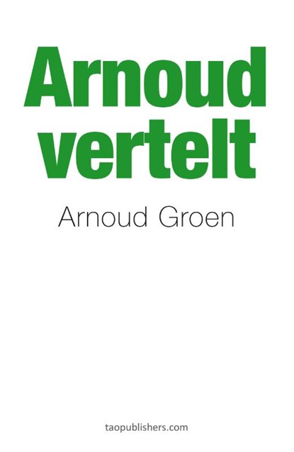 Arnoud vertelt, Arnoud Groen - Paperback - 9789492460172