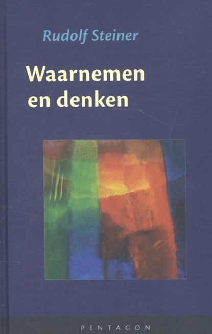 Waarnemen en denken, Rudolf Steiner - Gebonden - 9789492462008