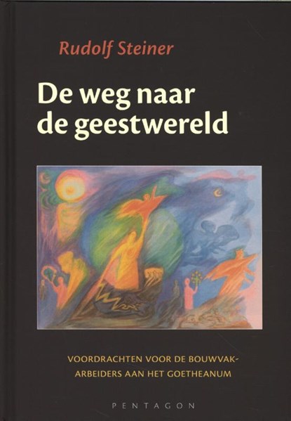 De weg naar de geestwereld, Rudolf Steiner - Gebonden - 9789492462091