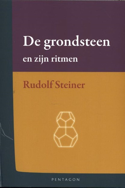 De grondsteen en zijn ritmen, Rudolf Steiner - Paperback - 9789492462176