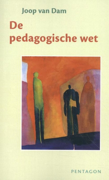 De pedagogische wet, Joop van Dam - Paperback - 9789492462275
