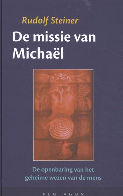 De missie van Michaël, Rudolf Steiner - Gebonden - 9789492462336