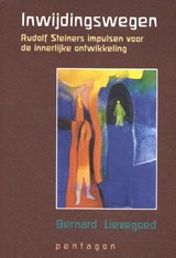Inwijdingswegen - Bernard Lievegoed - 9789492462374