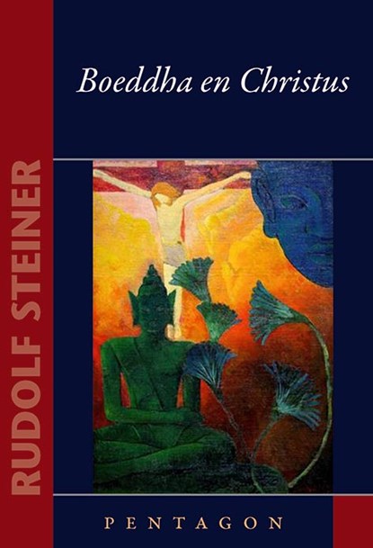 Boeddha en Christus, Rudolf Steiner - Paperback - 9789492462763