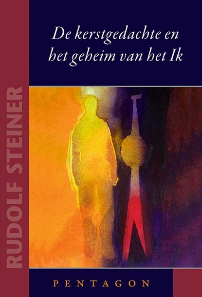 De kerstgedachte en het geheim van het Ik, Rudolf Steiner - Paperback - 9789492462787