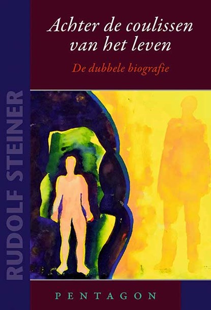 Achter de coulissen van het leven, Rudolf Steiner - Paperback - 9789492462794