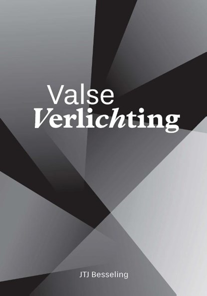 Valse verlichting, J.T.J. Besseling - Paperback - 9789492469496