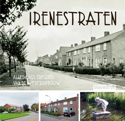 Irenestraten, Leo van den Berg ; Madeleine Steigenga - Gebonden - 9789492474001