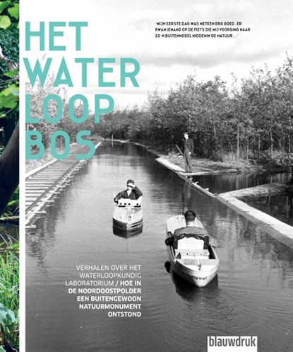 Het Waterloopbos, Frans Bosscher ; Martine Bakker ; Ria Dubbeldam - Gebonden - 9789492474070