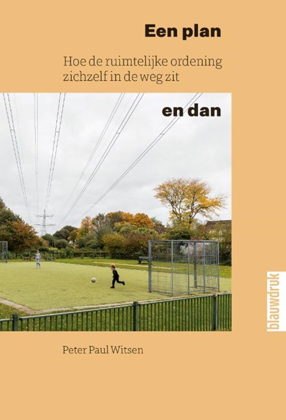 Een plan en dan, Peter Paul Witsen - Paperback - 9789492474797