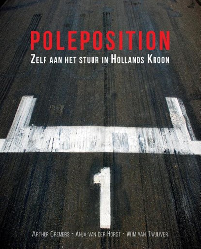Poleposition, Arthur Cremers ; Anja van der Horst ; Wim van Twuijver - Paperback - 9789492475152