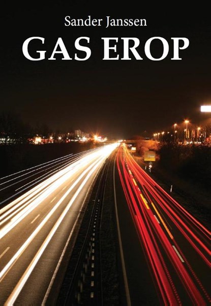 Gas erop, Sander Janssen - Paperback - 9789492475237