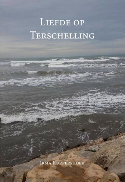 Liefde op Terschelling, Irma Kurpershoek - Paperback - 9789492475633