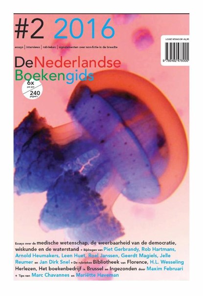 De Nederlandse Boekengids 2016-2, Rik van Cauwelaert ; Marc Chavannes ; Maxim Februari ; Arthur Eaton ; Piet Gerbrandy ; Rob Hartmans ; Mariëtte Haveman ; Arnold Heumakers ; David Hollanders ; Leen Huet ; Roel Janssen ; Herman Keppy ; Dirk Leyman ; Geerdt Magiels ; Kathy Mathys ; Jelle Reumer ; Frans Saris ; Steven van Schuppen ; Ky - Paperback - 9789492476005