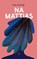 Na Mattias, Peter Zantingh - Paperback - 9789492478559