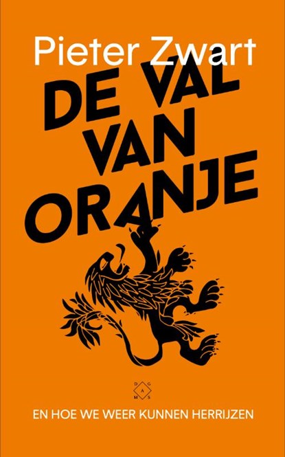 De val van Oranje, Pieter Zwart - Paperback - 9789492478610