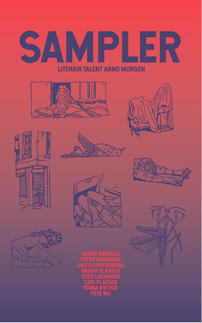 Sampler, Sarah Arnolds ; Peter Buurman ; Jacco Doppenberg ; Rashif El Kaoui ; Sofie Lakmaker ; Fenna Riethof ; Pete Wu ; Carl Plaisier - Ebook - 9789492478634