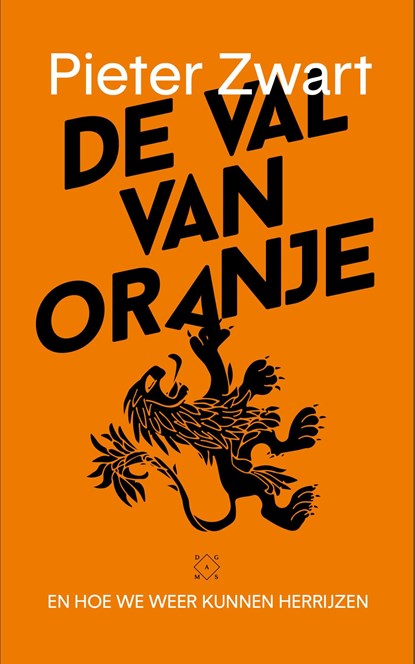 De val van Oranje, Pieter Zwart - Ebook - 9789492478658
