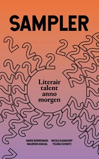 De Sampler 2019 | Marie Borremans ; Maureen Ghazal ; Nicole Kaandorp ; Yelena Schmitz | 