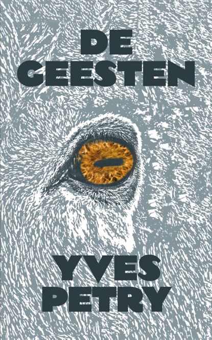 De Geesten, Yves Petry - Paperback - 9789492478818