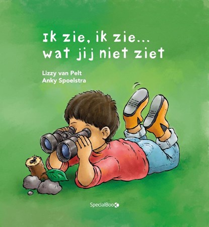 Ik zie, ik zie.. Wat jij niet ziet!, Lizzy van Pelt - Gebonden - 9789492482822